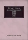 Selwyn House School Yearbook 1935. 1935 - Selwyn House School