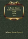 Selwyn House School Yearbook 1934. 1934 - Selwyn House School