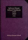 Selwyn House School Yearbook 1933. 1933 - Selwyn House School