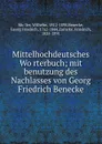 Mittelhochdeutsches Worterbuch; mit benutzung des Nachlasses von Georg Friedrich Benecke - Wilhelm Muller