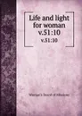 Life and light for woman. v.51:10 - Woman's Board of Missions