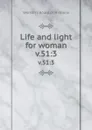 Life and light for woman. v.51:3 - Woman's Board of Missions