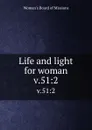 Life and light for woman. v.51:2 - Woman's Board of Missions