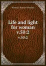 Life and light for woman. v.50:2 - Woman's Board of Missions