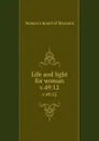 Life and light for woman. v.49:12 - Woman's Board of Missions