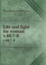 Life and light for woman. v.48:7-8 - Woman's Board of Missions