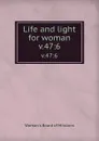 Life and light for woman. v.47:6 - Woman's Board of Missions
