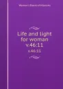 Life and light for woman. v.46:11 - Woman's Board of Missions