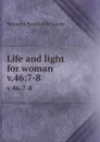 Life and light for woman. v.46:7-8 - Woman's Board of Missions