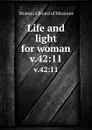 Life and light for woman. v.42:11 - Woman's Board of Missions