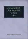 Life and light for woman. v.42:5 - Woman's Board of Missions