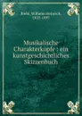 Musikalische Charakterkopfe : ein kunstgeschichtliches Skizzenbuch - Wilhelm Heinrich Riehl