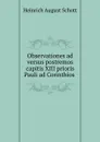 Observationes ad versus postremos capitis XIII prioris Pauli ad Corinthios . - Heinrich August Schott