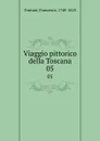 Viaggio pittorico della Toscana. 05 - Francesco Fontani