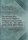 An account of a journey to Niagara, Montreal and Quebec, in 1765, or, 