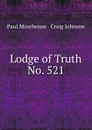 Lodge of Truth No. 521 - Paul Moorhouse and Craig Johnson