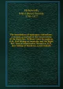 The foundations of episcopacy microform : a sermon, preached on the consecration of the Right Rev. William Grant Broughton, D.D., first bishop of Australia and the Right Rev. George Jehoshaphat Mountain, D.D., first bishop of Montreal, Lower Canada - John Edward Nassau Molesworth