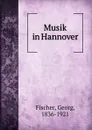 Musik in Hannover - Georg Fischer