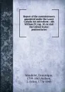 Report of the commissioners appointed under the Lower Canada Act microform : 4th William IV, cap. 10, to visit the United States. penitentiaries - Dominique Mondelet