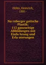 Nurnberger gotische Plastik; 112 ganzseitige Abbildungen mit Einfuhrung und Erlauterungen - Heinrich Höhn