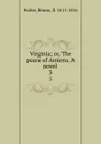 Virginia; or, The peace of Amiens. A novel . 3 - Emma Parker