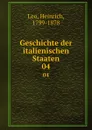 Geschichte der italienischen Staaten. 04 - Heinrich Leo