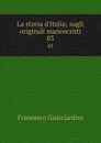 La storia d.Italia; sugli originali manoscritti. 03 - Francesco Guicciardini