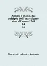 Annali d.Italia, dal pricipio dell.era volgare sino all.anno 1749. 14 - Muratori Lodovico Antonio