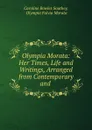 Olympia Morata: Her Times, Life and Writings, Arranged from Contemporary and . - Caroline Bowles Southey