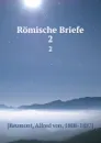 Romische Briefe. 2 - Alfred von Reumont