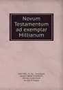 Novum Testamentum ad exemplar Millianum - John Mill