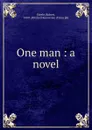 One man : a novel - Robert Steele