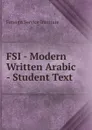 FSI - Modern Written Arabic - Student Text - Warren G. Yetes and Absorn Tryon