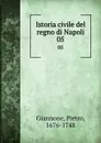 Istoria civile del regno di Napoli. 05 - Pietro Giannone