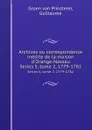 Archives ou correspondence inedite de la maison d.Orange-Nassau. Series 5, tome 2, 1779-1782 - Guillaume Groen van Prinsterer