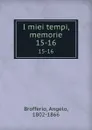 I miei tempi, memorie. 15-16 - Angelo Brofferio