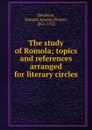 The study of Romola; topics and references arranged for literary circles - Noyes Davidson