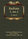 Radium. 1, no.1 - William Herron Cameron