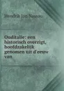 Ouditalie: een historisch overzigt, hoofdzakelijk genomen uit d.eeuw van . - Hendrik Jan Nassau