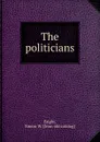 The politicians - Simon W. Bright