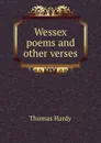 Wessex poems and other verses - Hardy Thomas