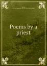 Poems by a priest - William Augustus White