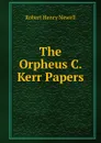 The Orpheus C. Kerr Papers - Robert Henry Newell