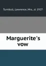 Marguerite.s vow - Lawrence Turnbull