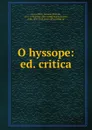 O hyssope: ed. critica - Cruz e Silva