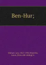 Ben-Hur; - Lew Wallace