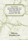 The Diocese of Louisiana, some of its history, 1838-1888; also some of the history of its parishes and missions, 1805-1888 - Herman Cope Duncan