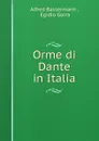 Orme di Dante in Italia - Alfred Bassermann