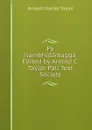 Pa   isambhidamagga: Edited by Arnold C. Taylor Pali Text Society - Arnold Charles Taylor