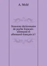 Nouveau dictionnaire de poche francais-allemand et allemand-francais a l . - A. Molé